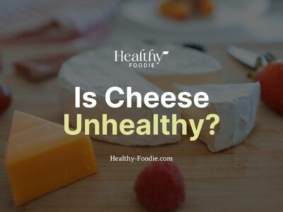 is cheese unhealthy?