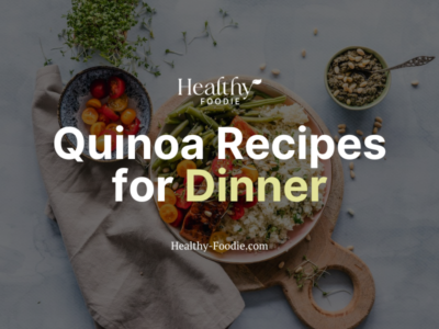 Healthy Foodie featured image with quinoa salmon bowl image overlaid with the words "Quinoa Recipes for Dinner"