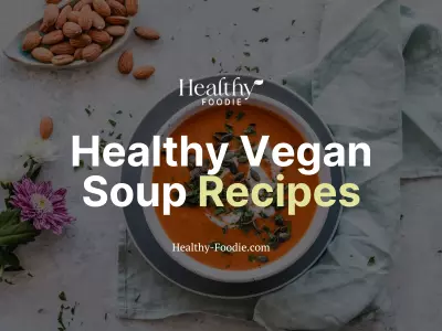 healthy vegan soup recipes image with pumpkin soup on table